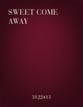 Sweet Come Away SATB choral sheet music cover